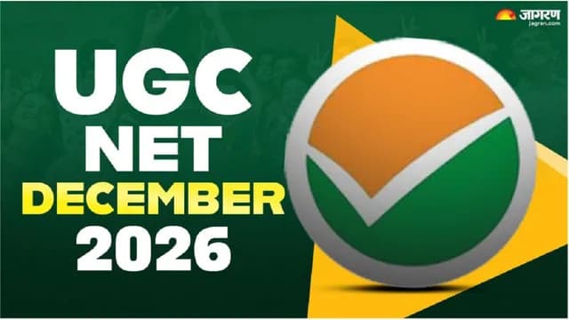 UGC NET December 2026 Application Form: Exam Dates and Eligibility Criteria Announced